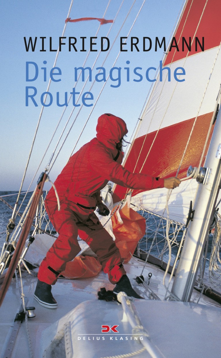 Die magische Route - Als erster Deutscher allein und nonstop um die Erde