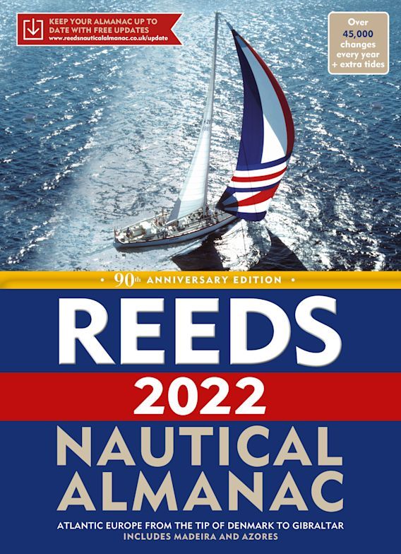 Die Neuausgabe des Reeds Nautical Almanac für 2022 bietet wieder aktuelle nautissche Informationen für Seereisen zwischen Gibraltar und Skagen an.