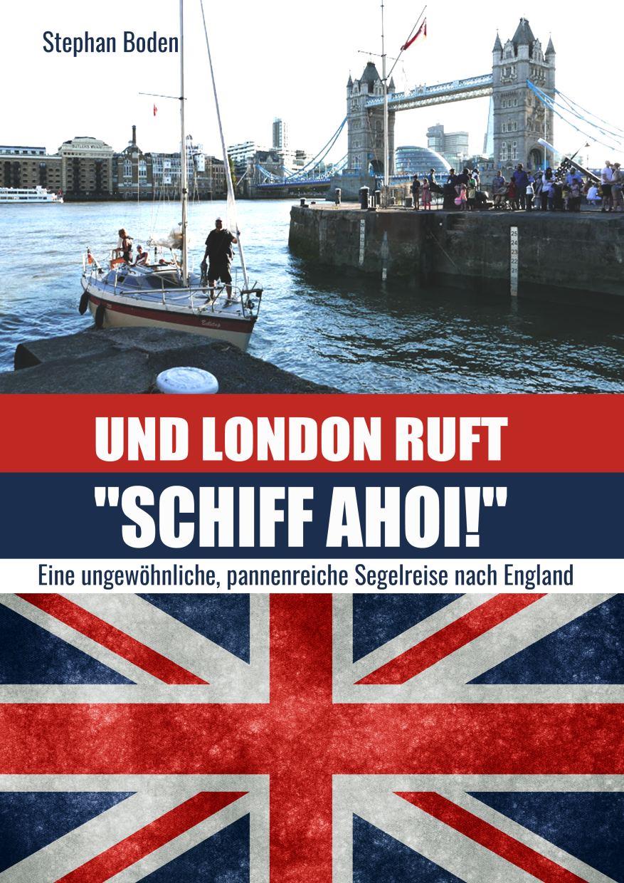 Und London ruft: "SCHIFF AHOI"