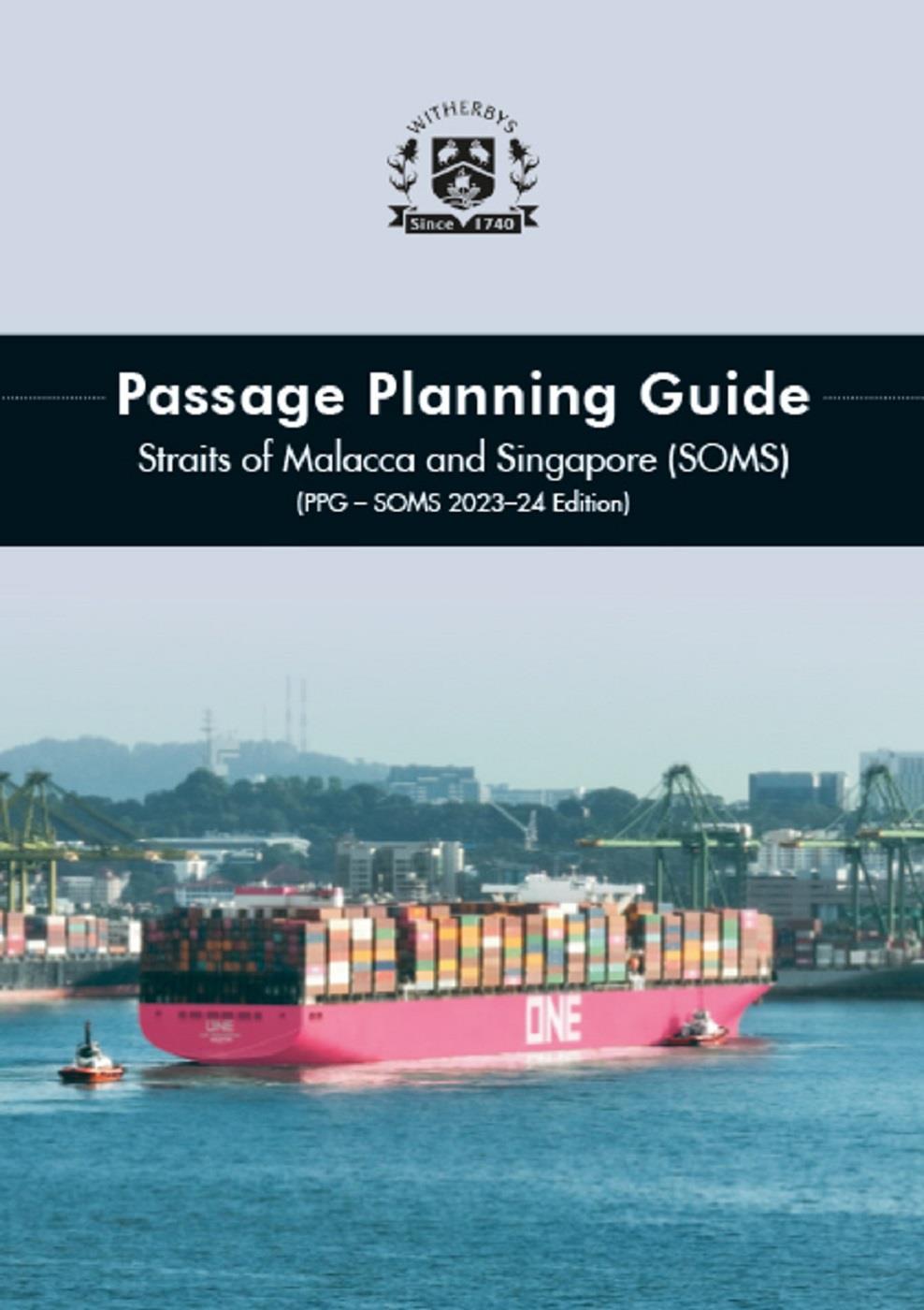 Passage Planning Guide - Straits of Malacca and Singapore (SOMS)