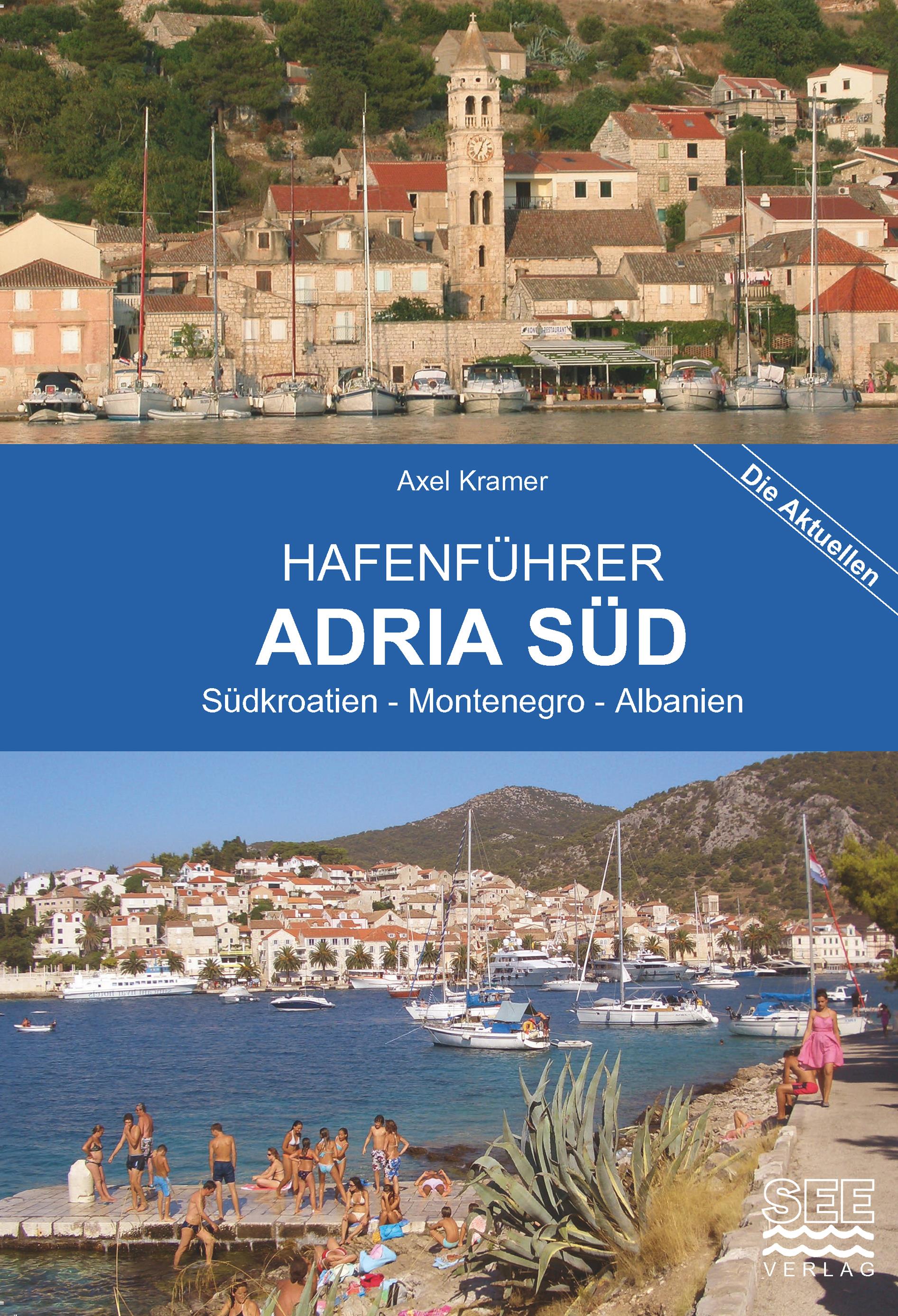 Hafenführer ADRIA SÜD - Südkroatien, Montenegro, Albanien
